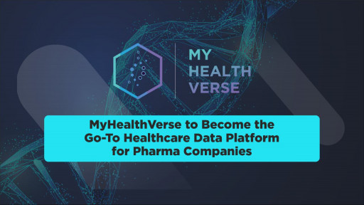 MyHealthVerse to Become the Go-to Healthcare Data Platform for Pharma Companies