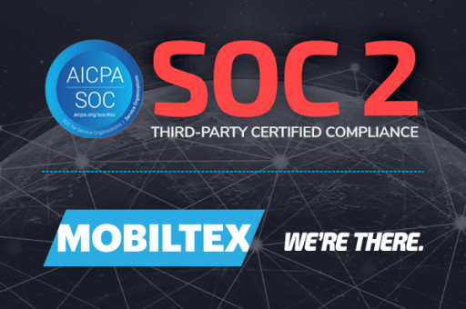 MOBILTEX Announces Completion of SOC 2 Compliance