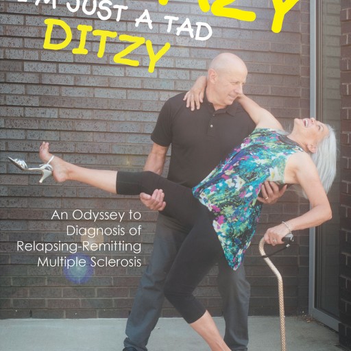 Jeanne Phaneuf Champagne's New Book "I'M NOT CRAZY (I'M JUST a TAD DITZY)" is an Affecting Memoir of a Woman's Struggle and Understanding of Her Debilitating Disease.