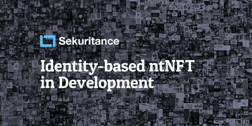 Sekuritance Becomes First Mover in Identity-Based Non-Transferable NFTs Built on $SKRT