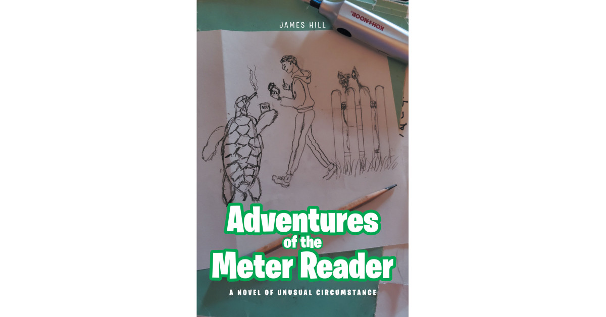 James Hill's New Book 'Adventures of the Meter Reader' is a Humorous