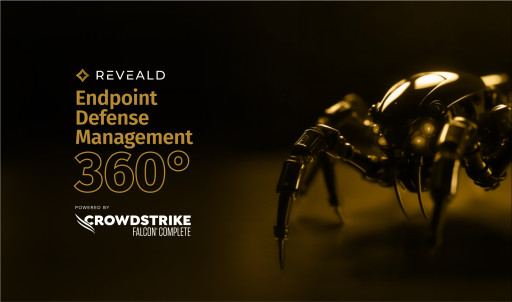 Reveald Launches Endpoint Defense Management 360°, Powered by CrowdStrike Falcon Complete