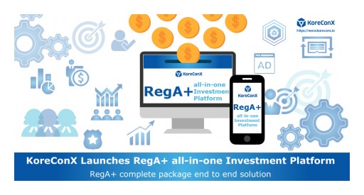 KoreConX Launches RegA+ All-in-One Investment Platform