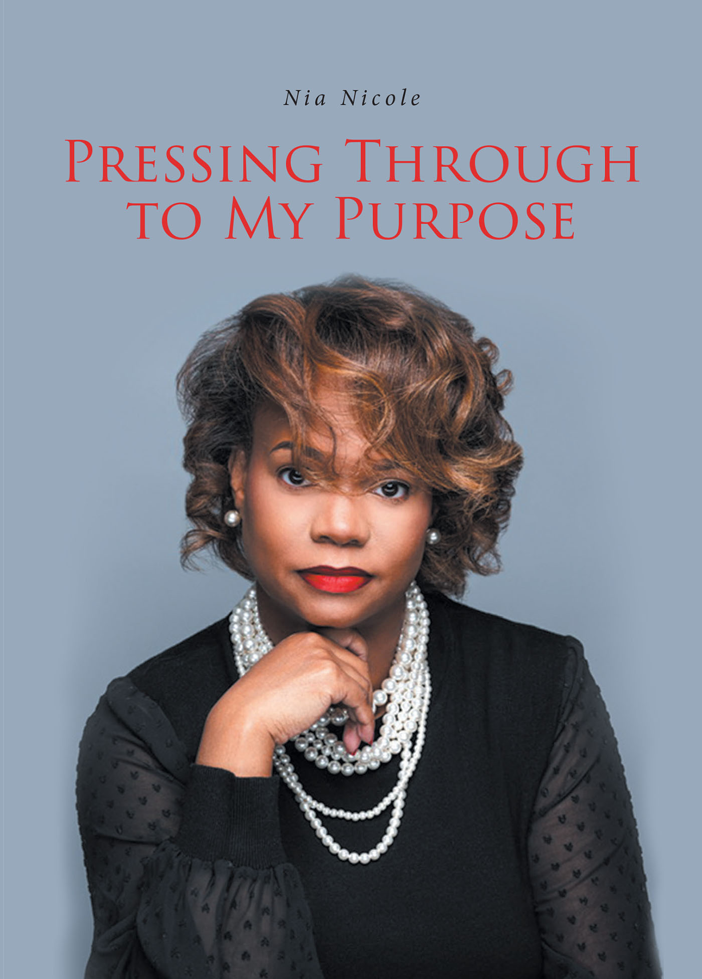 Author Nia Nicole's New Book, 'Pressing Through to My Purpose' is a ...