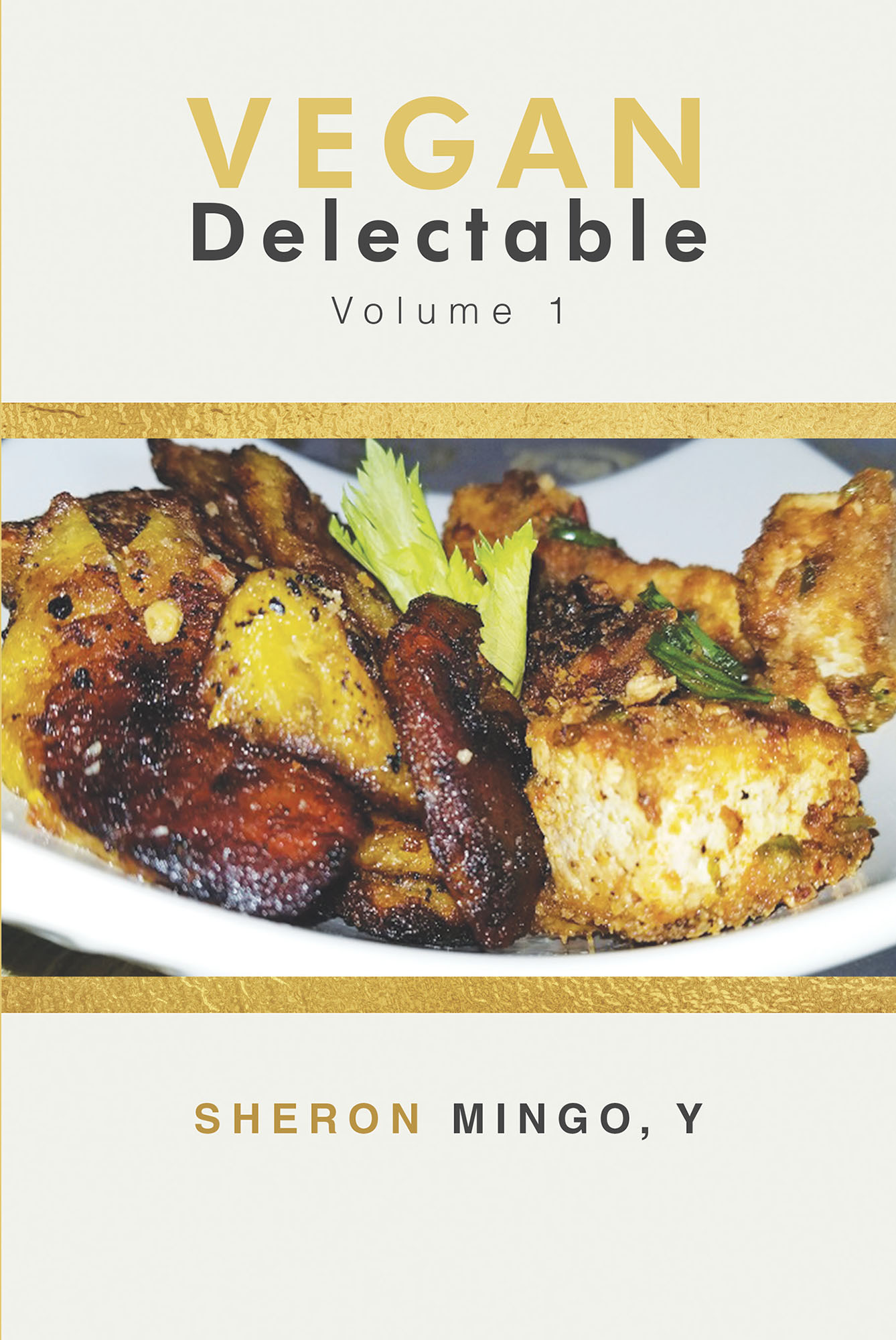 Author Sheron Mingo, Y's New Book 'Vegan Delectable: Volume 1' Is A ...