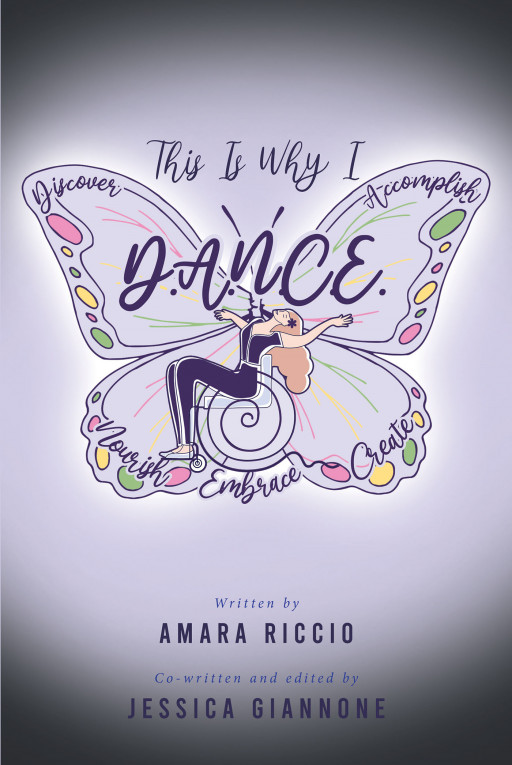 In Her Book, 'This is Why I D.A.N.C.E.', Traumatic Brain Injury Survivor Amara Riccio Reveals Her Journey Through Hardship to Find Magic in Life—and How Others Can Too