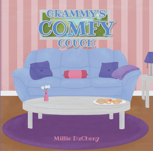 Author Millie DuCheny’s New Book, ‘Grammy’s Comfy Couch’, is an Endearing Children’s Book About a Bond Between Grandma and Grandchild