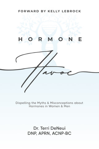 Hormone Therapy Pioneer Dr. Terri DeNeui Releases Definitive Guide to Hormone Health in New Book