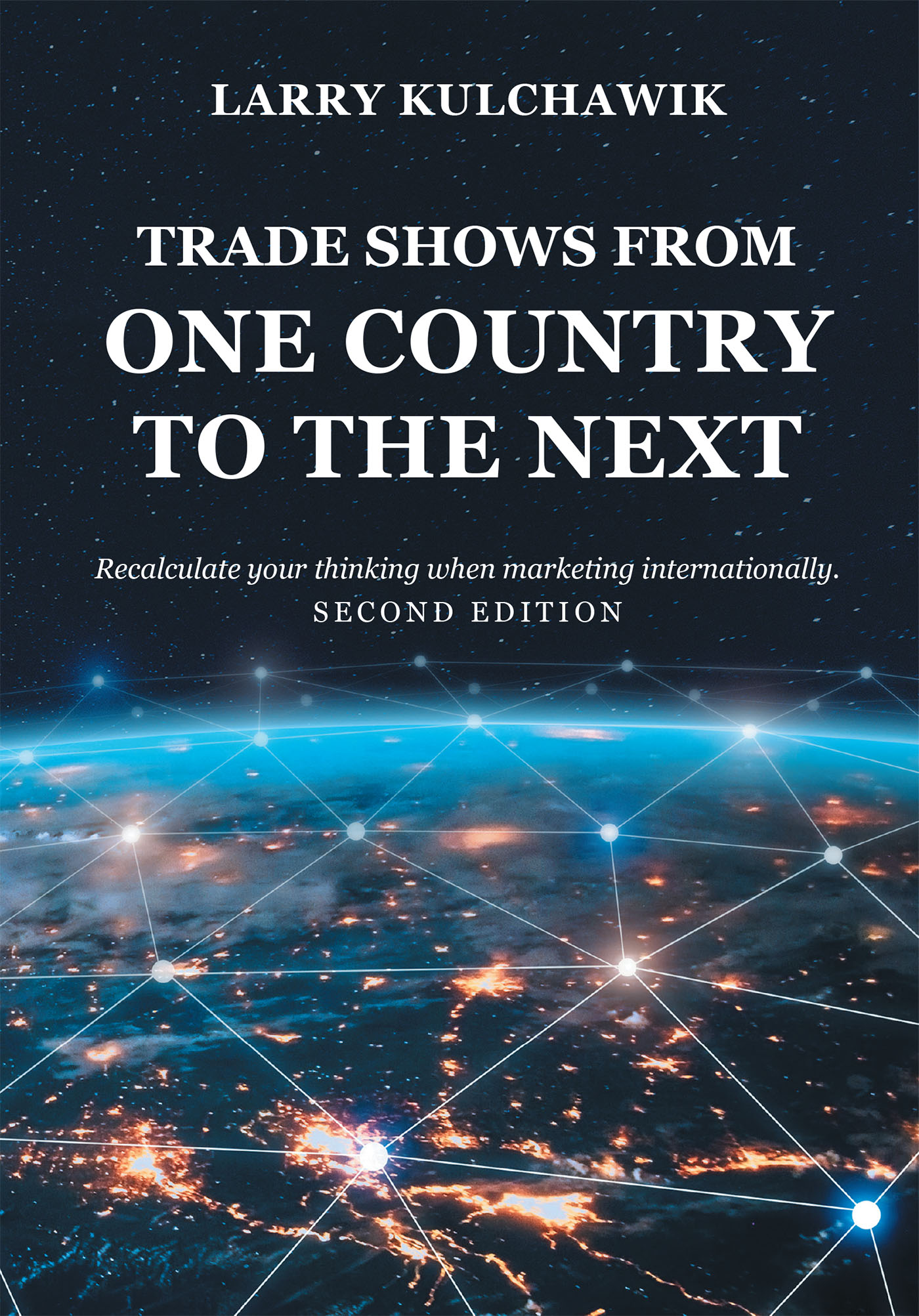 Larry Kulchawik's Book 'Trade Shows From One Country to the Next' is a