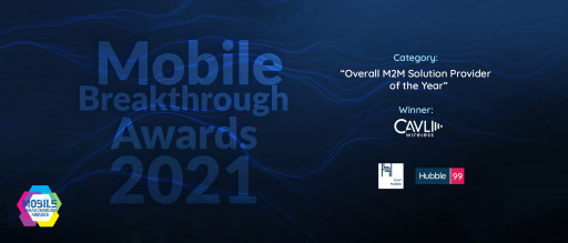 Cavli Wireless Recognized as the 'Overall M2M Solution Provider of the Year' at the 2021 Mobile Breakthrough Awards