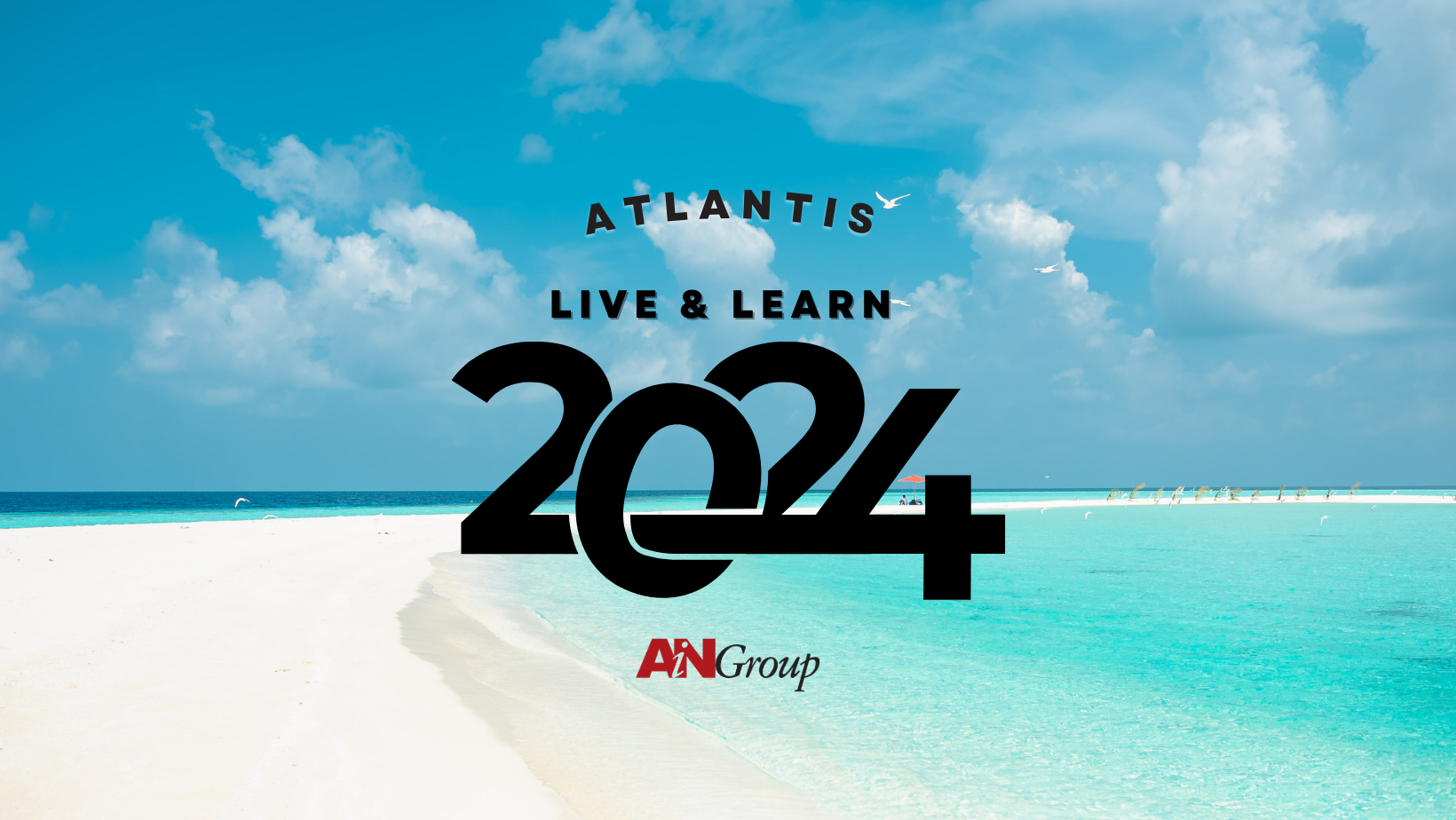 AiN Group Announces 2024 Live & Learn Conference in Atlantis Paradise