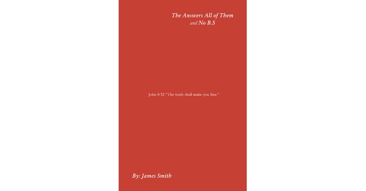 James Smith's New Book 'The Answers: All of Them and No B.S' is a ...