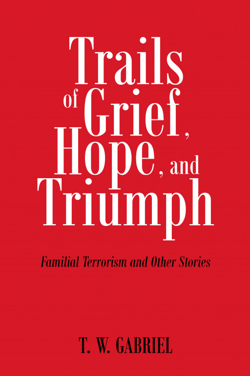 Author T.W. Gabriel's New Book 'Trails of Grief, Hope, and Triumph' is a Stirring Collection of Tales That Delve Into the Experiences of Refugees From the Horn of Africa