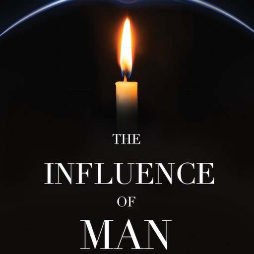 'The Influence of Man' (#1 New Release in Political Literature Criticism*) is Publishing This Holiday Weekend