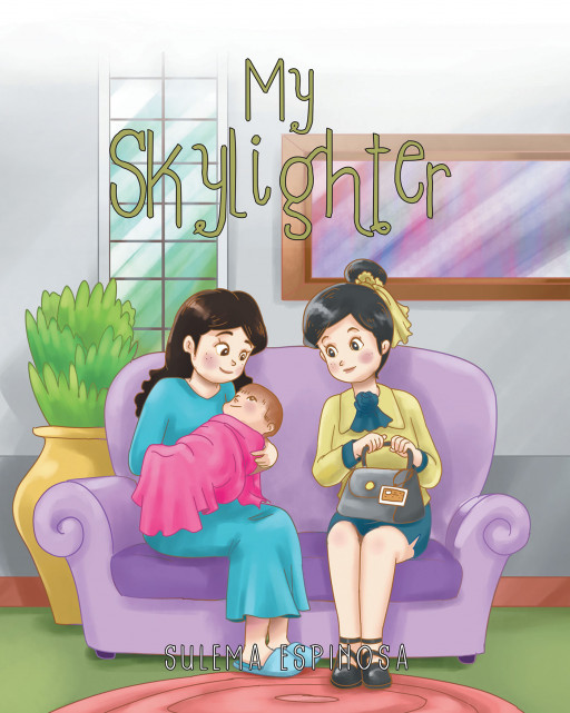 Author Sulema Espinosa's New Book 'My Skylighter' is a Heartwarming Story of How a Mother and Her Daughter Were Brought Together in a Miraculous Way