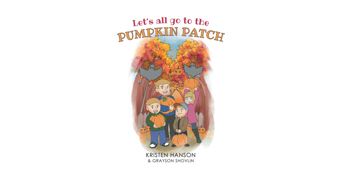 Authors Kristen Hanson and Grayson Shovlin’s new book, Let’s All Go to the Pumpkin Patch, is a story about a family’s fall trip to the Pumpkin Patch