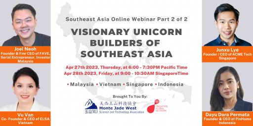 Monte Jade West and Singapore Global Network to Jointly Host a Webinar on a Topic of Visionary Unicorn Builders in Southeast Asia on April 27