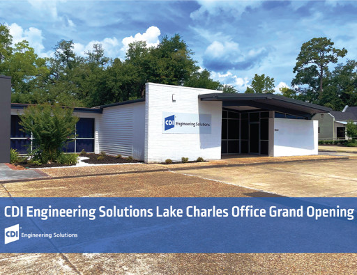 CDI Engineering Solutions Expands Presence in Lake Charles, LA, to Enhance Client Support and Services