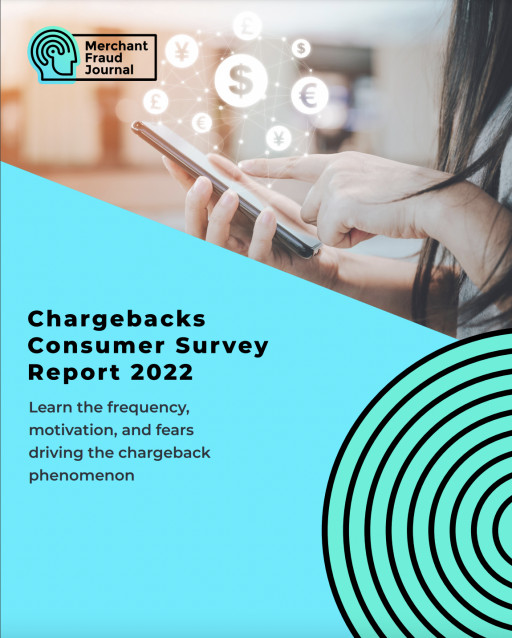 Merchant Fraud Journal Releases Chargebacks Consumer Survey Report 2022