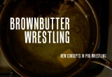 Brownbutter Wrestling