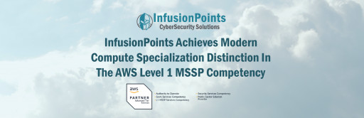 InfusionPoints Achieves Modern Compute Specialization Distinction in the AWS Level 1 MSSP Competency