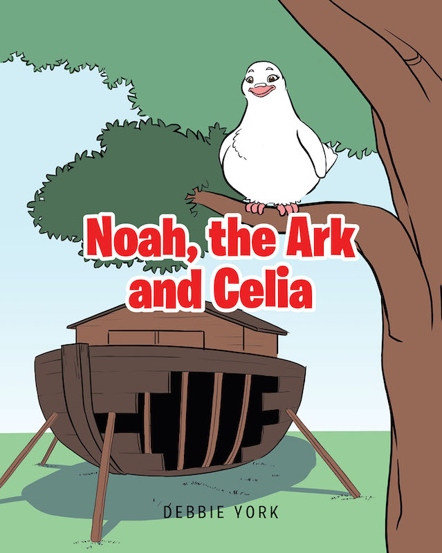 Debbie York's New Book 'Noah, the Ark and Celia' Tells a Famous Biblical Story From a Different
