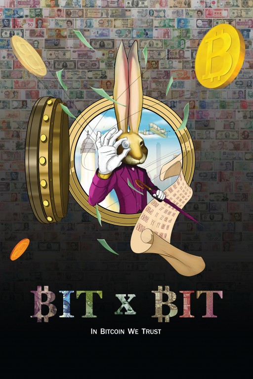 New Film, Bit X Bit: In Bitcoin We Trust Gives Insider's View Into the Futuristic World of Bitcoin and Its Secrets
