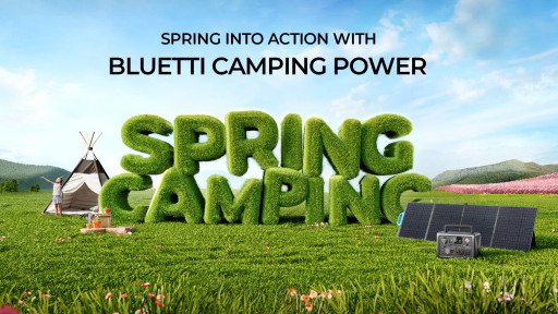 BLUETTI's Spring Sale Will Allow Customers to Have Incredible Spring Outdoor Adventures