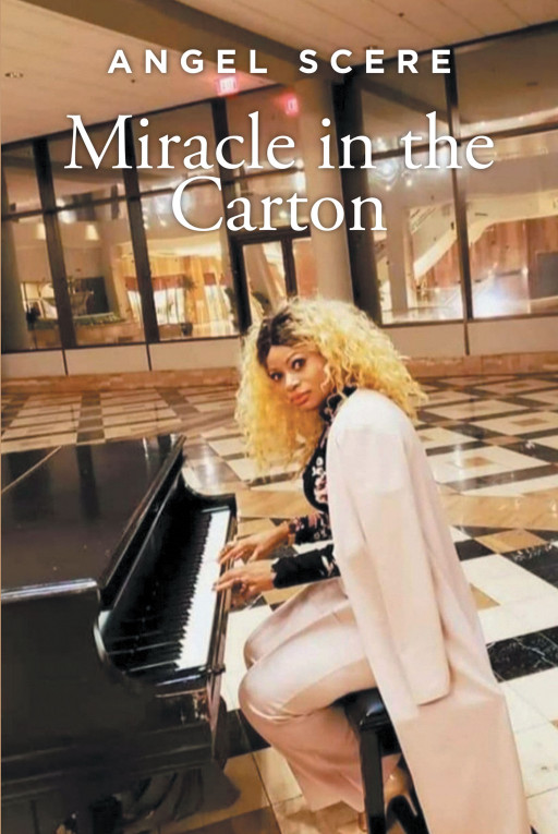 Angel Scere’s New Book ‘Miracle in the Carton’ is a compelling memoir that shares the author’s journey of overcoming a tumultuous and traumatic upbringing