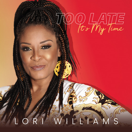 Lori Williams - \"Too Late (It's My Time)\"