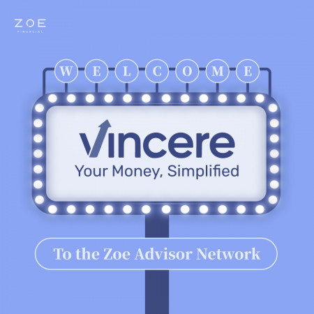 Zoe Financial & Vincere Wealth Management