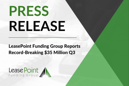 LeasePoint Funding Group Reports Record-Breaking  Million Q3
