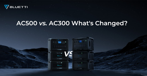 BLUETTI AC500 vs. AC300: What's Changed?