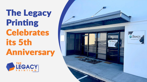 The Legacy Printing Celebrates Its 5th Anniversary