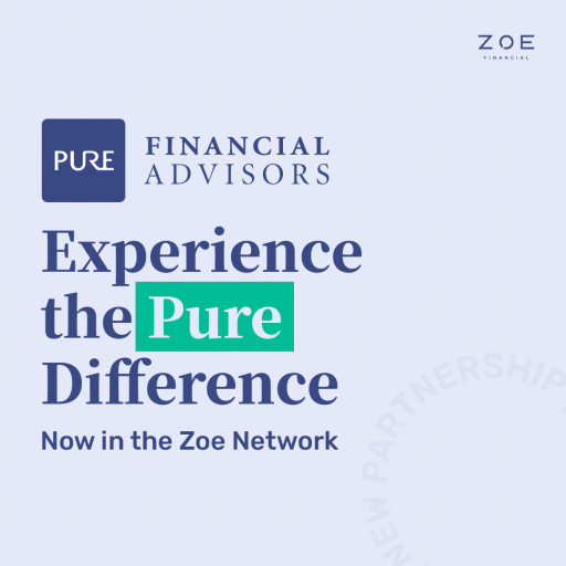 Zoe Partners With Pure Financial Advisors to Provide Trustworthy Wealth Planning to Clients