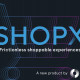Infillion Launches ShopX, a Better Way for Brands to Deliver Shoppable Video Ads at Scale, Across the Open Web
