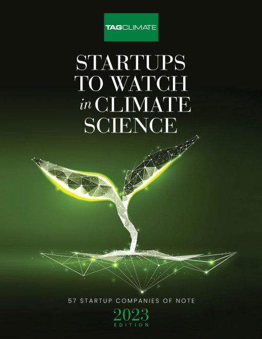 TAG Climate Releases the Spring 2023 Edition of 'Startups to Watch in Climate Science'