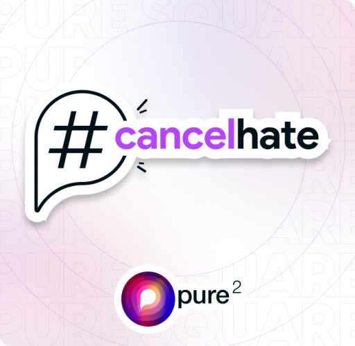 PureSquare Champions Mental Wellness for Content Creators With New Initiative – #CancelHate
