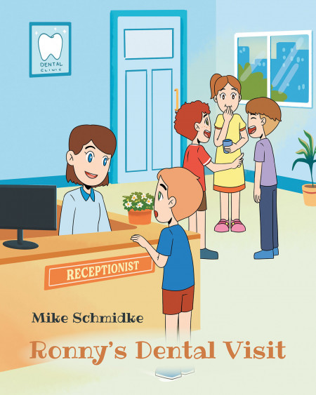 Author Mike Schmidke’s New Book ‘Ronny’s Dental Visit’ is the Charming Story of a Boy’s First Dentist Visit