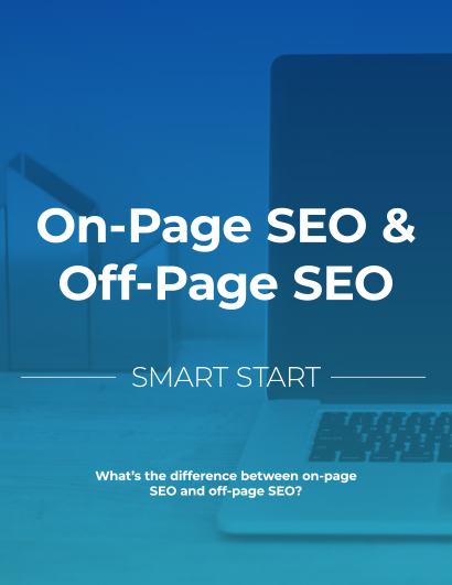 Smart Start: What’s the Difference Between On-Page SEO and Off-Page SEO?