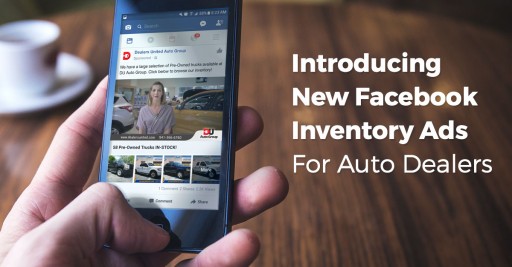 Dealers United Builds New Facebook Inventory Ad Program to Help Auto Dealers Get Vehicles Online