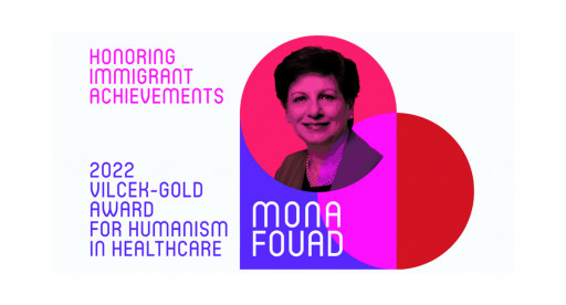 Vilcek-Gold Award for Humanism in Healthcare Bestowed on Health Equity Leader Dr. Mona Fouad
