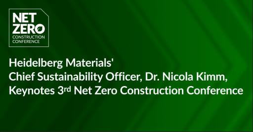 Heidelberg Materials' Chief Sustainability Officer, Dr. Nicola Kimm, Keynotes 3rd Net Zero Construction Conference