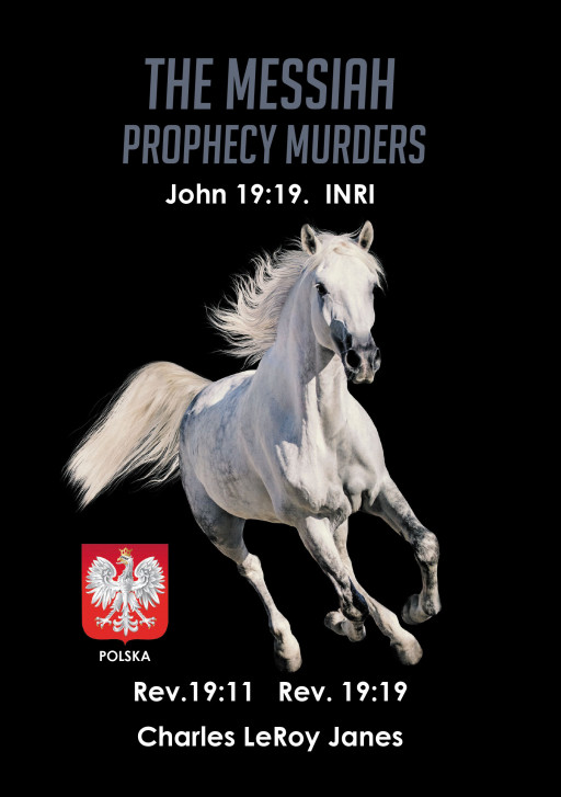 Author Charles LeRoy Janes' new book 'The Messiah Prophecy Murders: Book I: The Unmerciful' presents a compelling mystery where the answers lay deep in the past