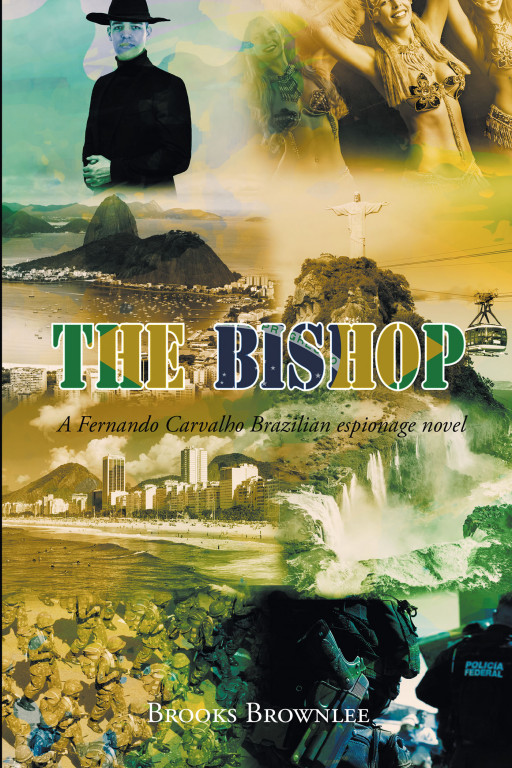 Author Brooks Brownlee's Debut 'The Bishop' is the Inspirational Story of the Rise of a Young Man Born Into Poverty to Become a Brazilian National Intelligence Agent