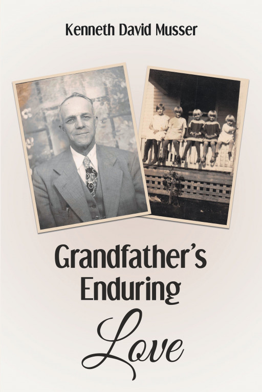 Author Kenneth David Musser's new book, 'Grandfather's Enduring Love' is a faith-based drama of a family working through tragedy each in their own way