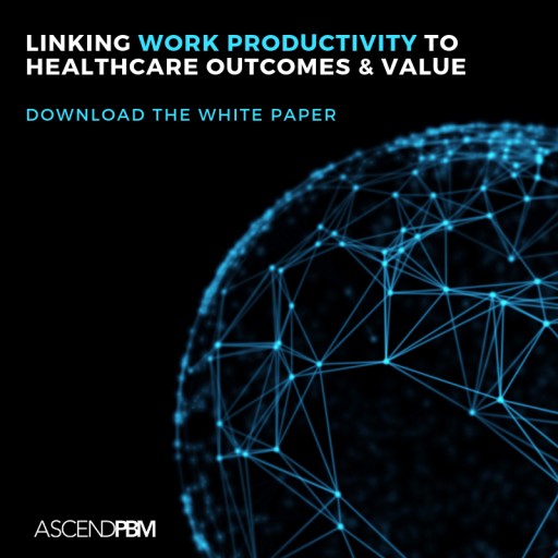 ASCENDpbm Launches Algorithm to Link Work Productivity to Healthcare Outcomes and Value