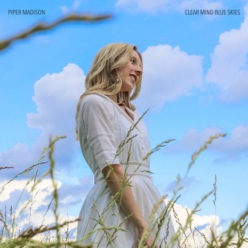 Louisville, KY Artist Piper Madison Promotes Peace and Positivity With Uplifting New Single 'Clear Mind Blue Skies,' Announces New Album 'How Do I Love?'
