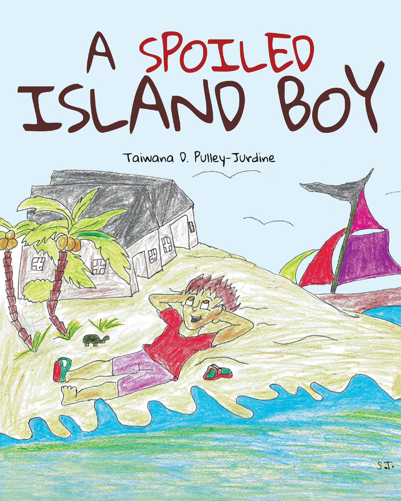 Taiwana D. Pulley-Jurdine's New Book 'A Spoiled Island Boy' is a ...
