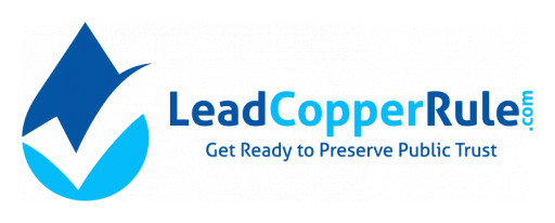 LeadCopperRule.com Launched to Help Thousands of Water Utilities Meet the New LCR's Many Public Communication Challenges